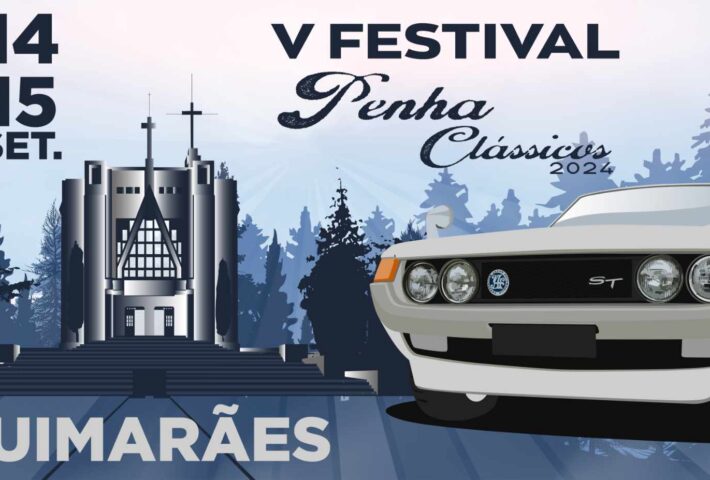 5º Festival Penha Clássicos – Clube de Automóveis Antigos de Guimarães