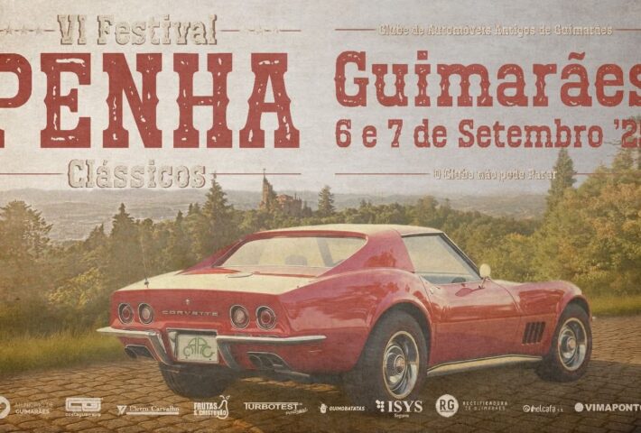 6º Festival Penha Clássicos – Clube de Automóveis Antigos de Guimarães